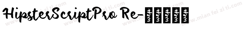 HipsterScriptPro Re字体转换